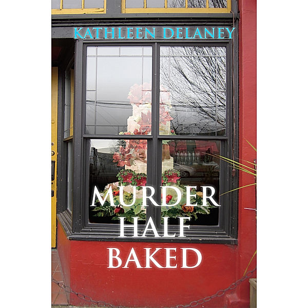 Murder Half-Baked, Kathleen Delaney
