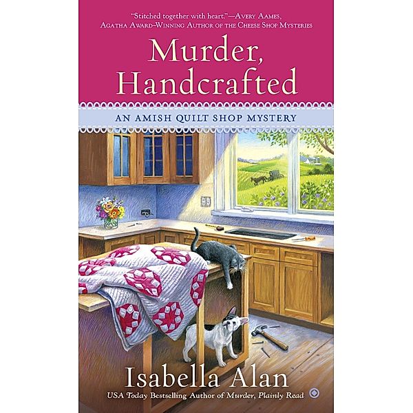 Murder, Handcrafted / Amish Quilt Shop Mystery Bd.5, Isabella Alan