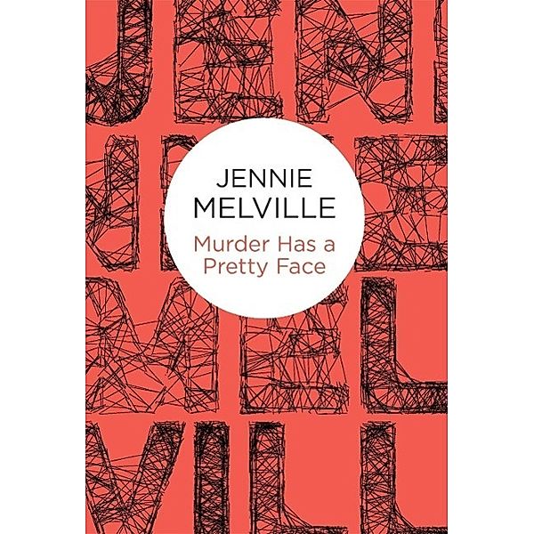 Murder Has a Pretty Face, Jennie Melville