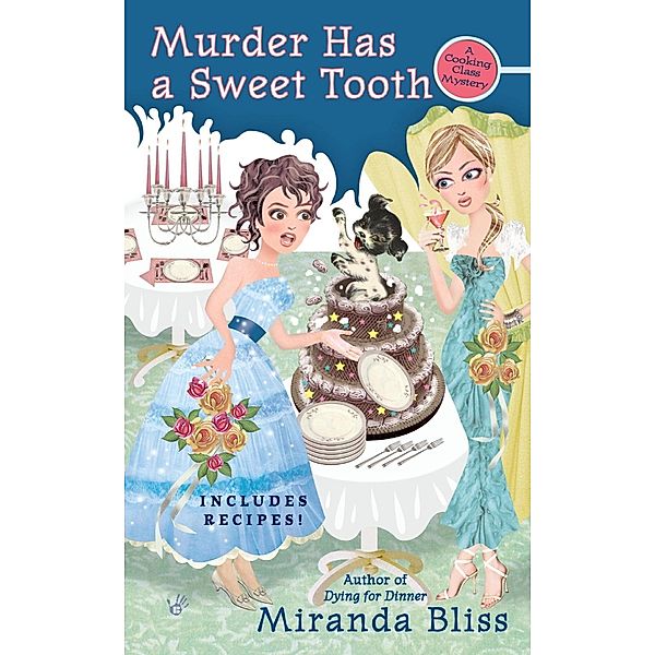 Murder Has a Sweet Tooth / A Cooking Class Mystery Bd.5, Miranda Bliss