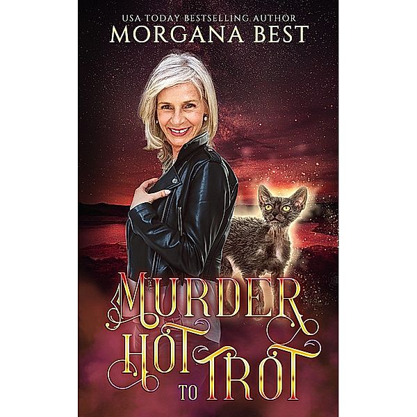 Murder Hot to Trot (Colt Calling Horse Rescue Mysteries, #2) / Colt Calling Horse Rescue Mysteries, Morgana Best