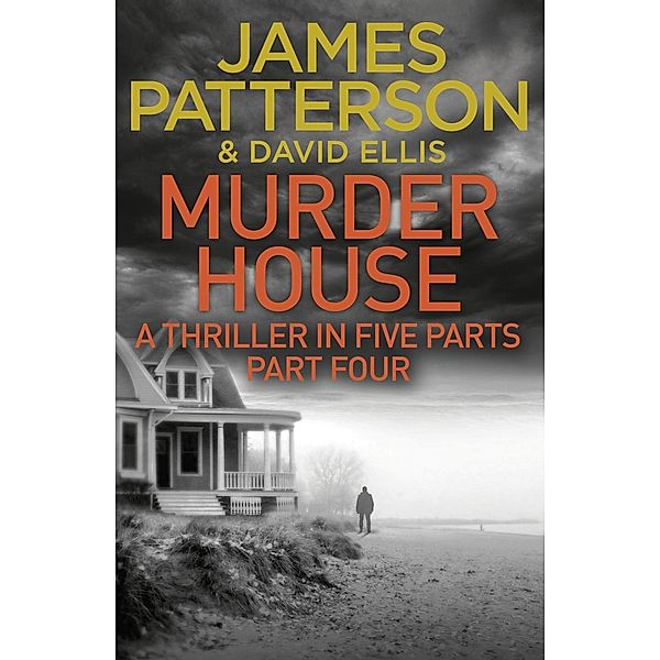 Murder House: Part Four / Murder House Serial Bd.4, James Patterson