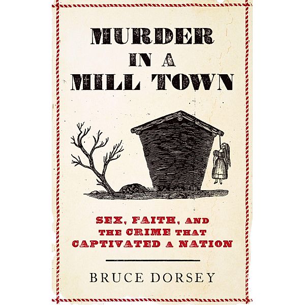 Murder in a Mill Town, Bruce Dorsey