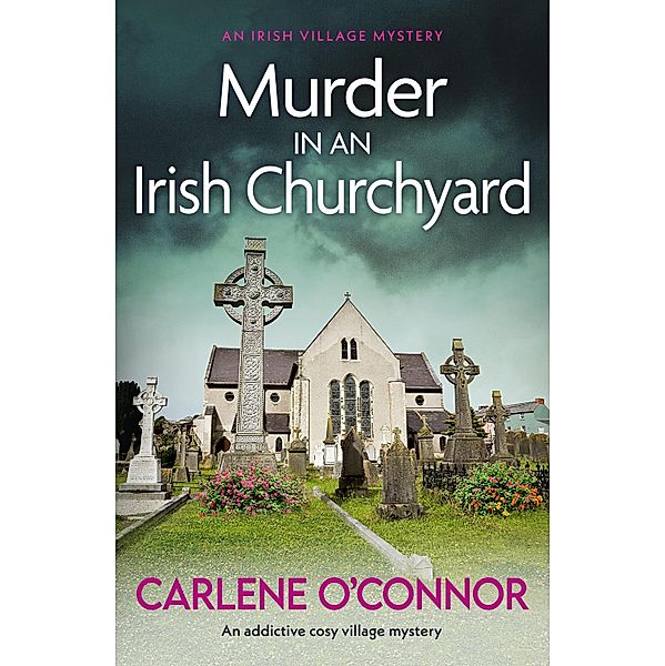 Murder in an Irish Churchyard / An Irish Village Mystery Bd.3, Carlene O'Connor