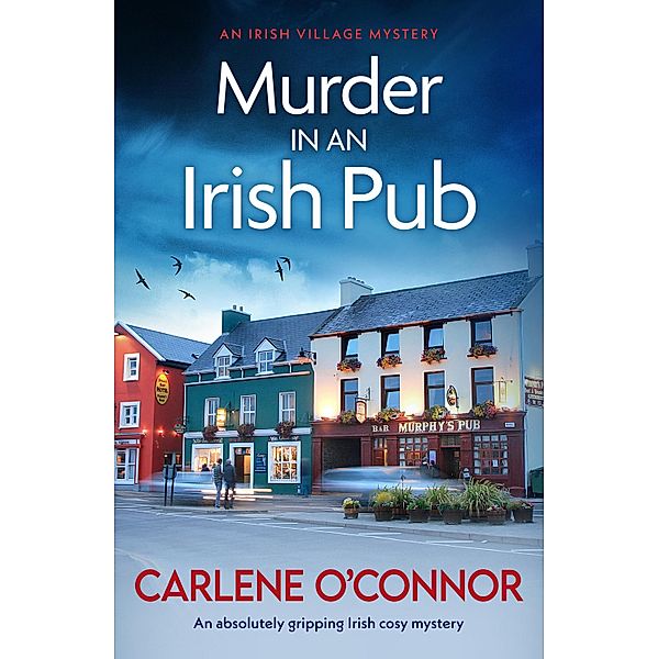 Murder in an Irish Pub / An Irish Village Mystery Bd.4, Carlene O'Connor