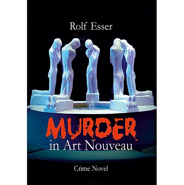 Murder in Art Nouveau, Rolf Esser