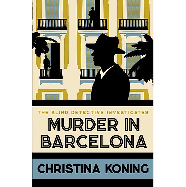 Murder in Barcelona / Blind Detective Bd.6, Christina Koning