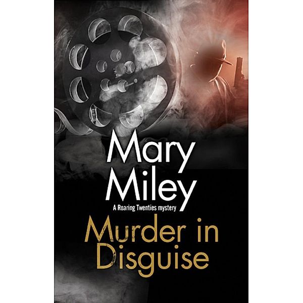 Murder in Disguise / A Roaring Twenties Mystery Bd.4, Mary Miley