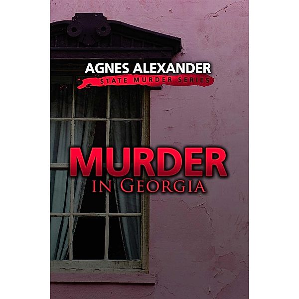 Murder in Georgia, Agnes Alexander