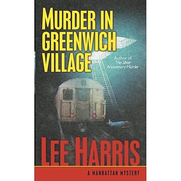 Murder in Greenwich Village / Manhattan Bd.3, Lee Harris