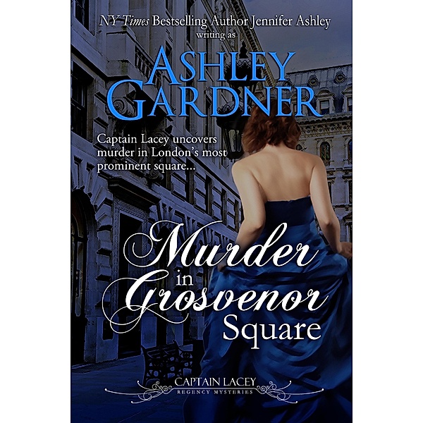 Murder in Grosvenor Square (Captain Lacey Regency Mysteries, #9) / Captain Lacey Regency Mysteries, Ashley Gardner
