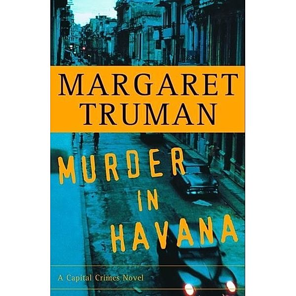 Murder in Havana / Capital Crimes Bd.18, Margaret Truman