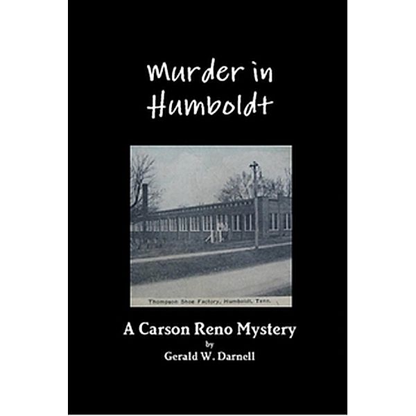 Murder in Humboldt (Carson Reno Mystery Series, #1) / Carson Reno Mystery Series, Gerald Darnell