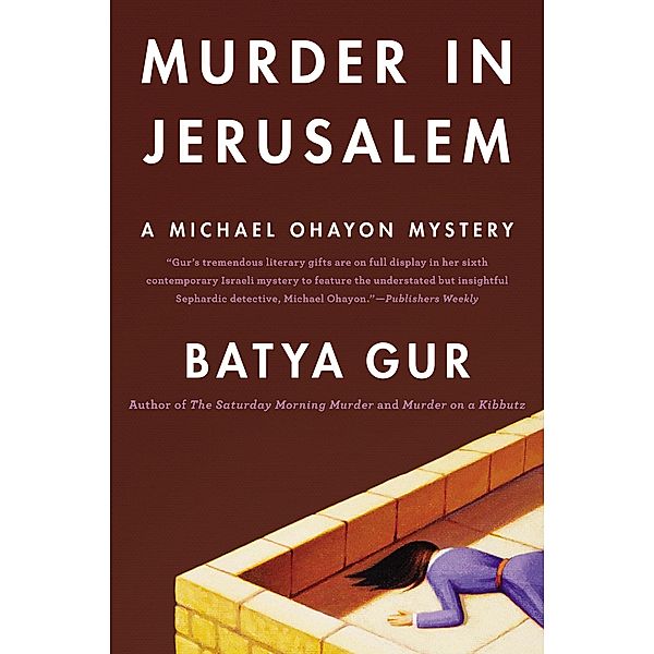 Murder in Jerusalem / Michael Ohayon Series Bd.6, Batya Gur