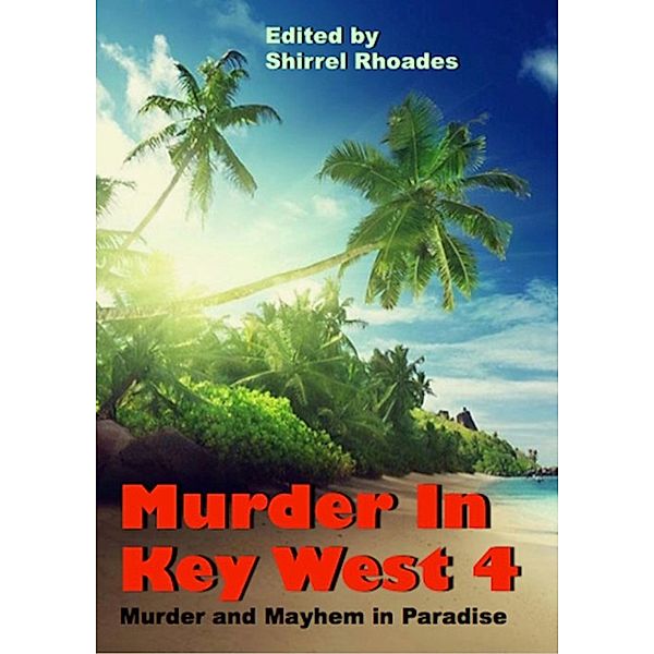 Murder In Key West 4, Shirrel Rhoades