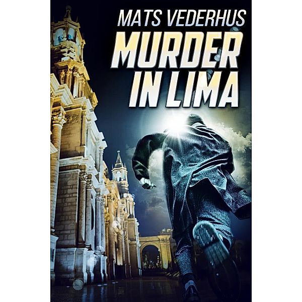 Murder In Lima / Série Kurt Hammer Bd.2, Mats Vederhus