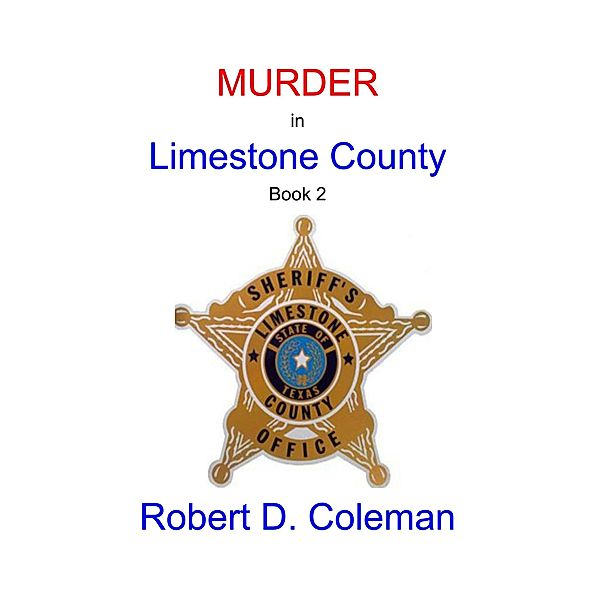 Murder in Limestone County, Book Two (MURDER: The John Carter Novels, #2) / MURDER: The John Carter Novels, Robert D. Coleman