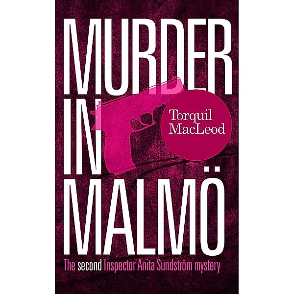 Murder in Malmoe / Torquil MacLeod Books, Torquil Macleod