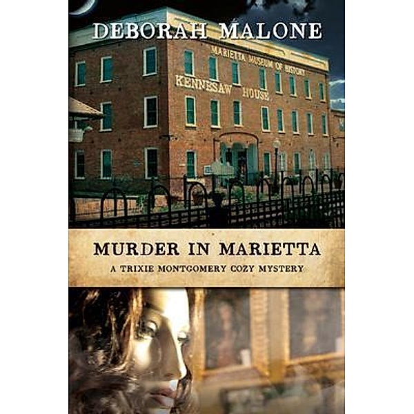 Murder in Marietta / Deborah Jean Malone, Deborah Malone
