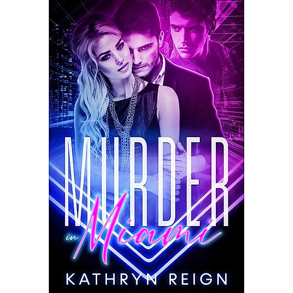 Murder in Miami (Troubled Girls Find Love) / Troubled Girls Find Love, Kathryn Reign