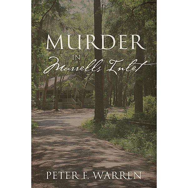 Murder in Murrells Inlet, Peter F. Warren