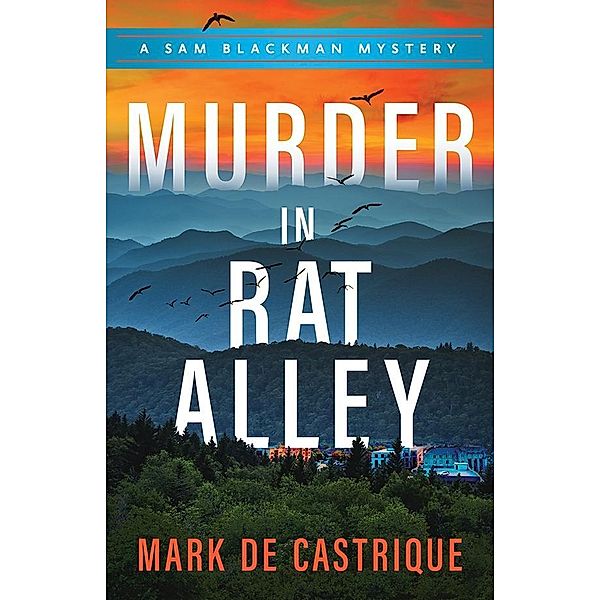 Murder in Rat Alley / Blackman Agency Investigations, Mark De Castrique