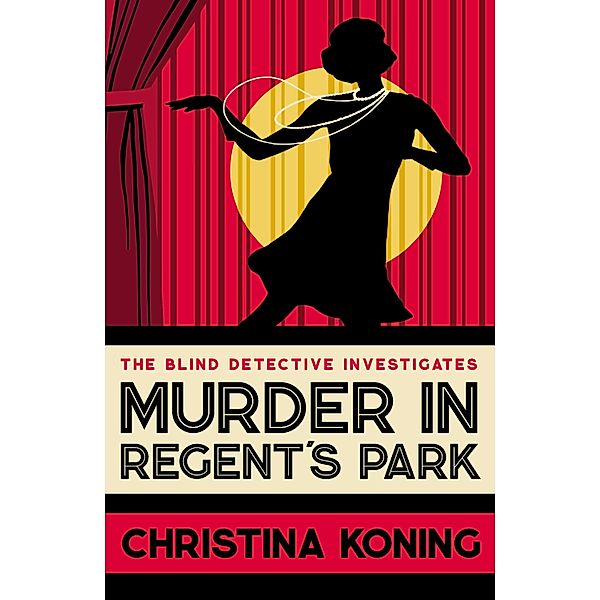 Murder in Regent's Park / Blind Detective Bd.2, Christina Koning