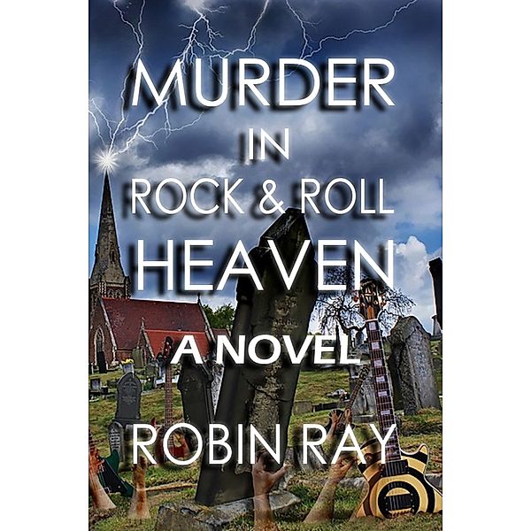 Murder in Rock & Roll Heaven, Robin Ray