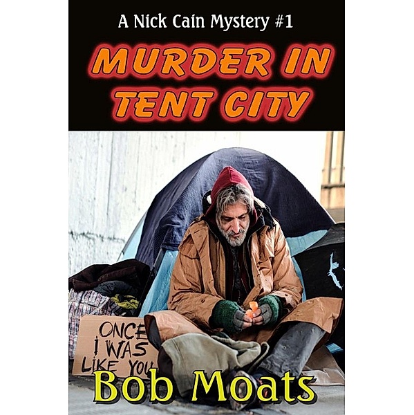 Murder in Tent City, Bob Moats