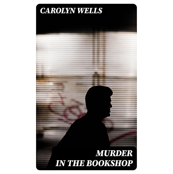 Murder in the Bookshop, Carolyn Wells