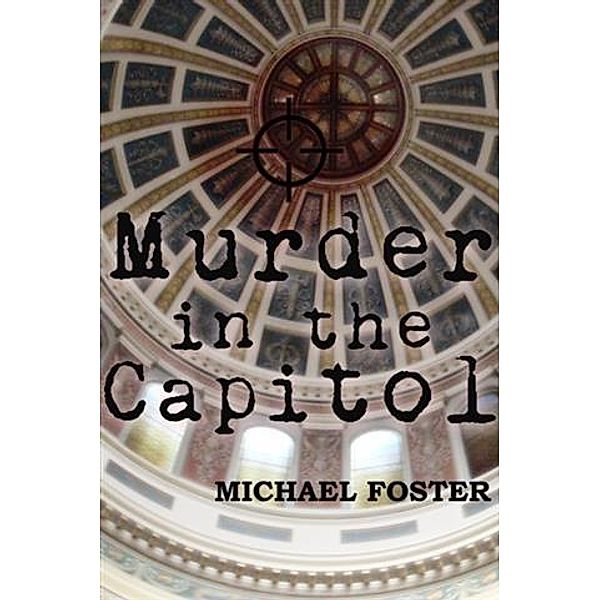 Murder in the Capitol, Michael Foster