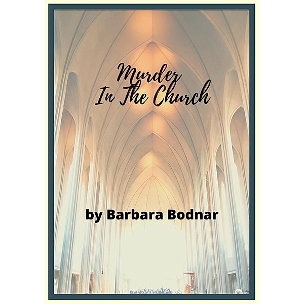 Murder in the Church, Barbara Bodnar