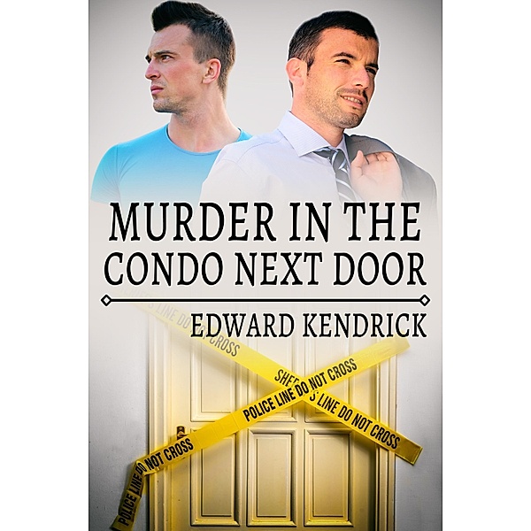 Murder in the Condo Next Door, Edward Kendrick