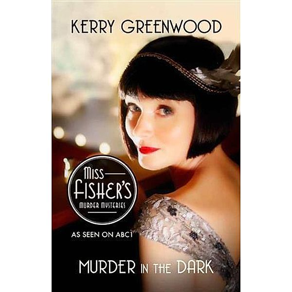 Murder in the Dark, Kerry Greenwood