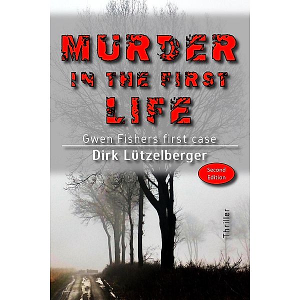 Murder in the first life, Dirk Lützelberger