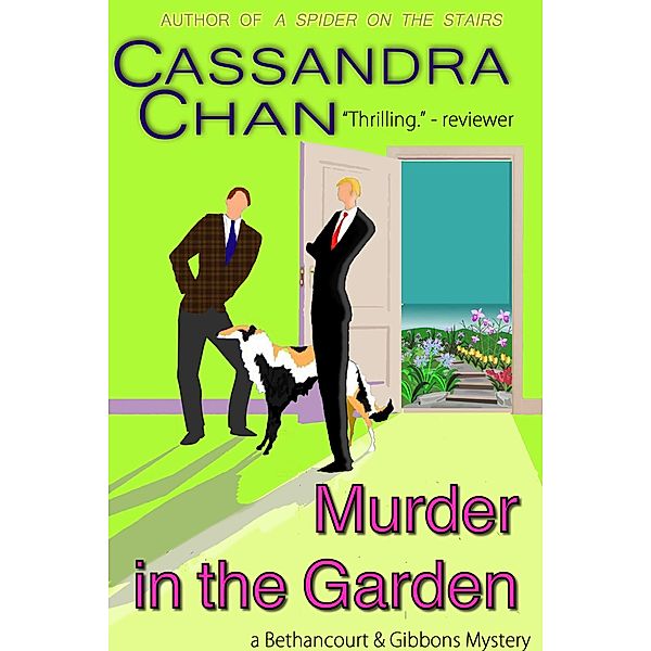 Murder in the Garden (Bethancourt & Gibbons Mysteries, #2) / Bethancourt & Gibbons Mysteries, Cassandra Chan