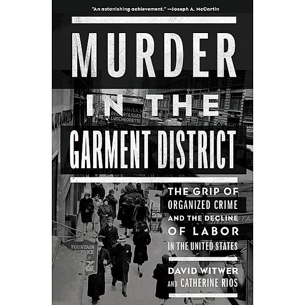 Murder in the Garment District, David Witwer, Catherine Rios