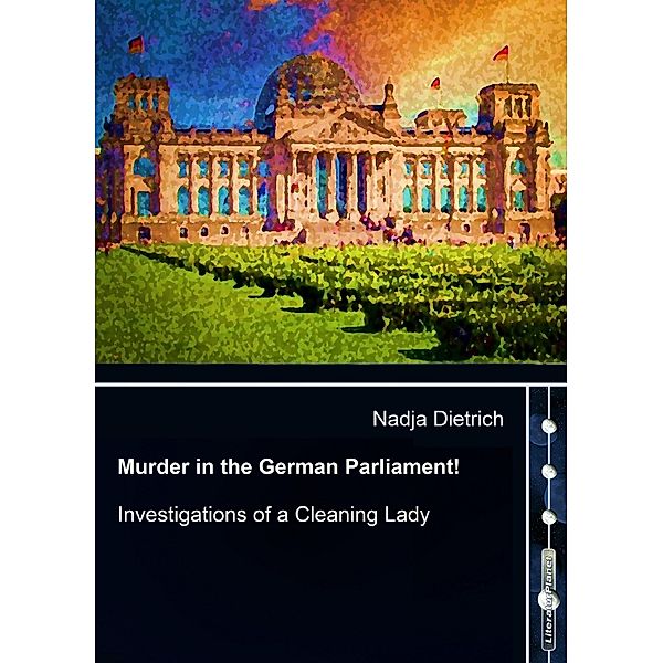 Murder in the German Parliament!, Nadja Dietrich