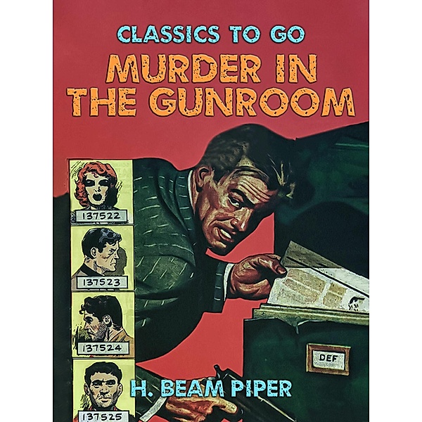 Murder In The Gunroom, H. Beam Piper
