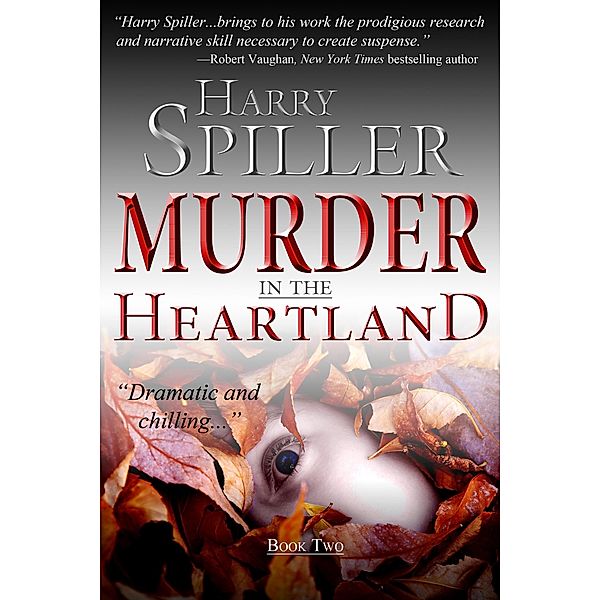 Murder in the Heartland: Book Two / Murder in the Heartland Bd.2, Harry Spiller