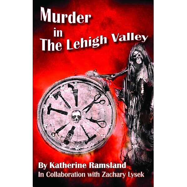 Murder in The Lehigh Valley, Katherine Ramsland