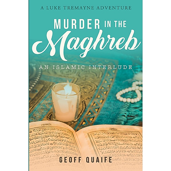 Murder in the Maghreb, Geoff Quaife
