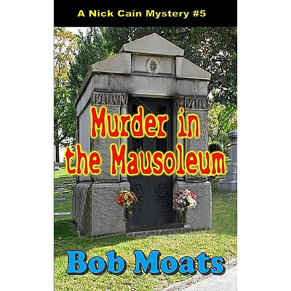 MUrder in the Mausoleum, Bob Moats