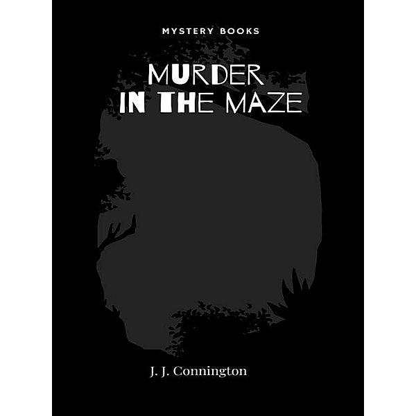 Murder in the maze, J. J. Connington