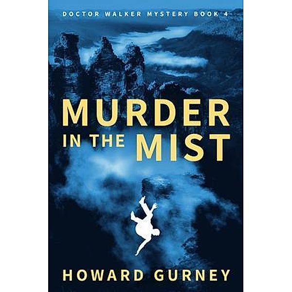 Murder in the Mist / Dr Christopher Walker Murder Mystery, Howard Gurney