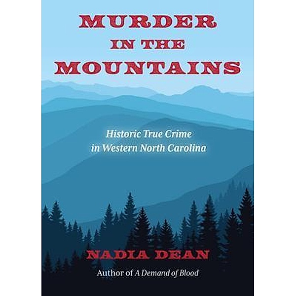 Murder in the Mountains, Nadia Dean