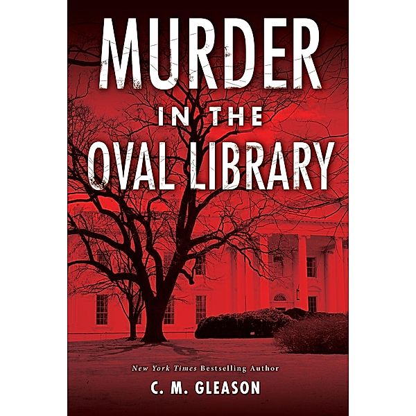 Murder in the Oval Library, C. M. Gleason