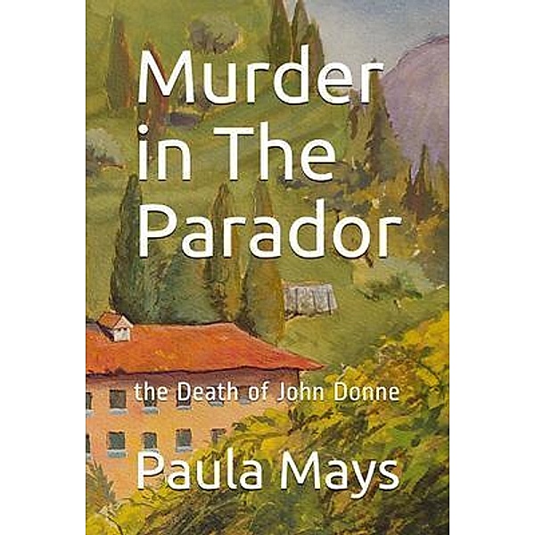 Murder in the Parador, the Death of John Donne, Paula Mays