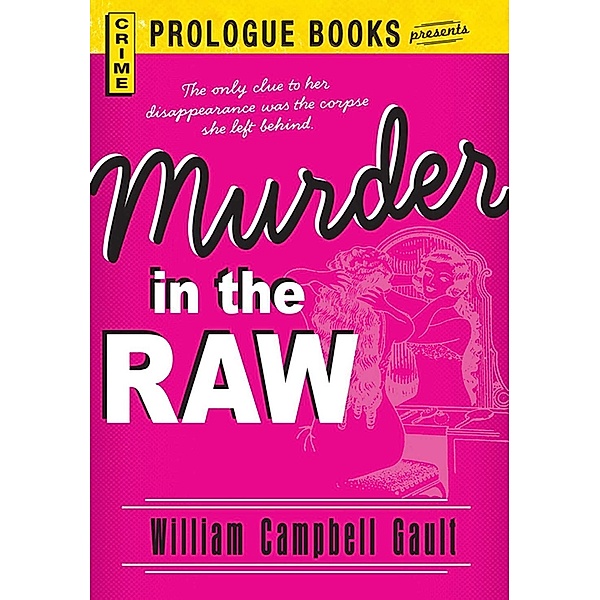 Murder in the Raw, William Campbell Gault