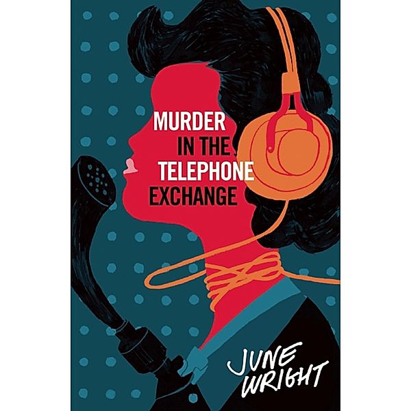 Murder in the Telephone Exchange, June Wright